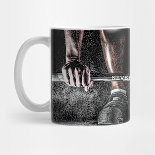 Never give up Mug